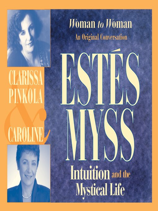Title details for Intuition and the Mystical Life by Caroline Myss - Wait list